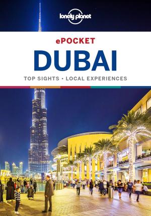 Cover of the book Lonely Planet Pocket Dubai by Lonely Planet, Regis St Louis, Gregor Clark