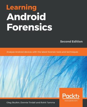 Cover of the book Learning Android Forensics by Balaji Venkateswaran, Giuseppe Ciaburro