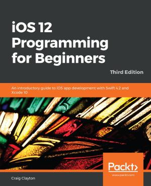 Cover of the book iOS 12 Programming for Beginners by Mitesh Soni