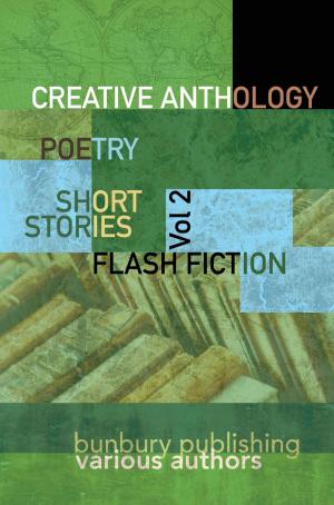 Cover of the book Bunbury Creative Anthology by RAY NOYES