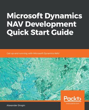 Cover of the book Microsoft Dynamics NAV Development Quick Start Guide by Mohit, Bhaskar N. Das