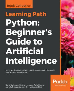 Cover of the book Python: Beginner's Guide to Artificial Intelligence by Ahmed Aboulnaga, Arun Pareek