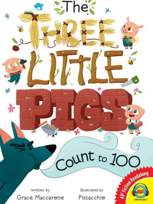 Cover of the book The Three Little Pigs Count to 100 by Heather DiLorenzo Williams and Warren Rylands