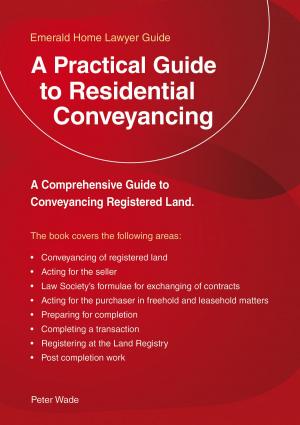 Cover of the book A Practical Guide To Residential Conveyancing by Robert Fry