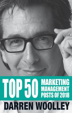 Cover of the book Top 50 Marketing Management Posts of 2018 by Jon de Graaff