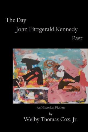 Book cover of The Day John Fitzgerald Kennedy Past