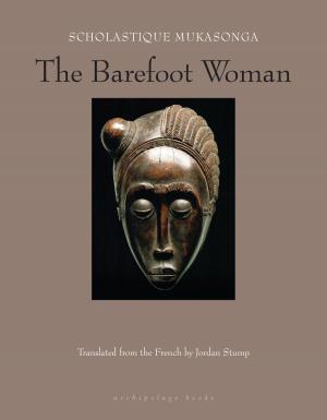 Cover of the book The Barefoot Woman by Pasi Ilmari Jaaskelainen
