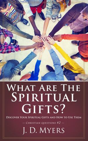 Cover of the book What Are the Spiritual Gifts? by Eric Carpenter