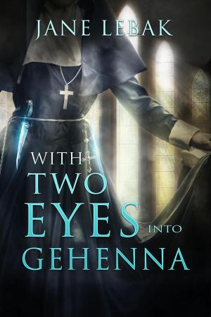 Cover of the book With Two Eyes Into Gehenna by Maddie Evans