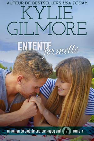 Cover of the book Entente formelle (Club de Lecture Happy End, t. 4) by Kylie Gilmore