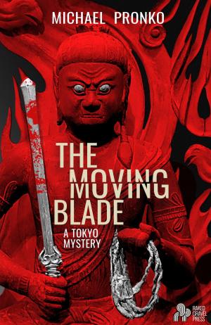 Cover of the book The Moving Blade by Roger Bray