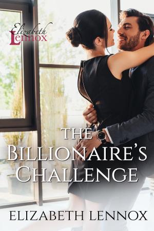 Cover of the book The Billionaire's Challenge by Elizabeth Lennox