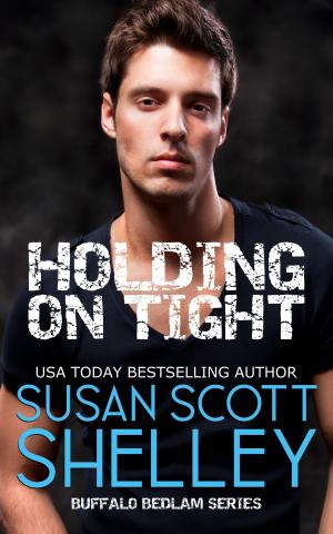 Cover of the book Holding On Tight by Susan Scott Shelley