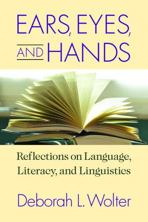 Cover of the book Ears, Eyes, and Hands by Harry G. Lang