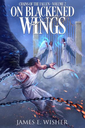 Cover of the book On Blackened Wings by James E. Wisher