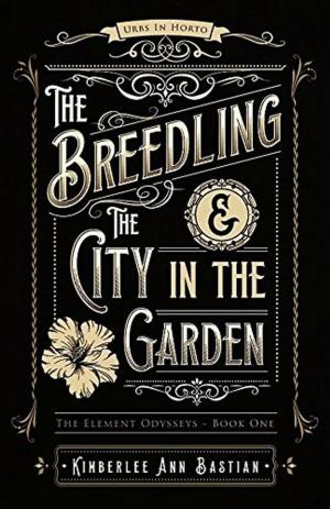 Cover of the book The Breedling and the City in the Garden by Jennifer Rock, Michael Voss