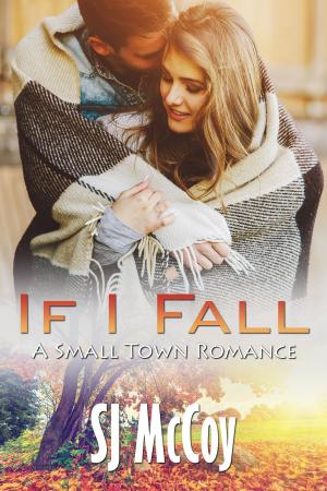 Cover of the book If I Fall by SJ McCoy
