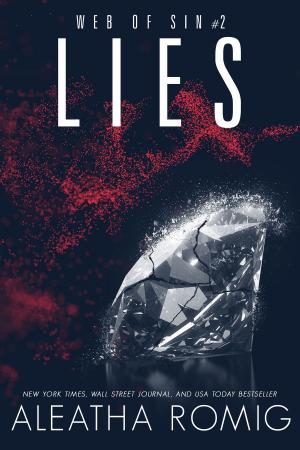 Cover of the book Lies by Aleatha Romig
