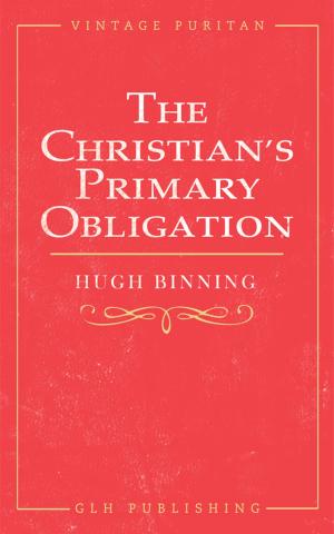 Cover of the book The Christian's Primary Obligation by Athanasius