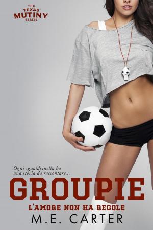 Book cover of Groupie, l'amore non ha regole