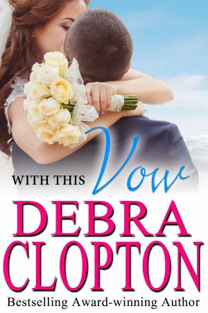 Cover of the book With This Vow by Debra Clopton