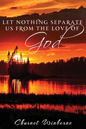 Cover of the book LET NOTHING SEPARATE US FROM THE LOVE OF GOD by Swami Shankarananda