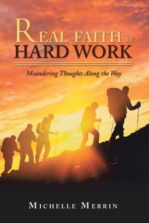 Cover of the book Real Faith Is Hard Work by Mavis Garrison