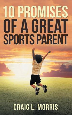 Cover of the book 10 Promises of a Great Sports Parent by Bob Ross Thomas