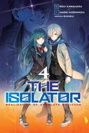 Cover of the book The Isolator, Vol. 4 (manga) by Shiden Kanzaki, Saki Ukai