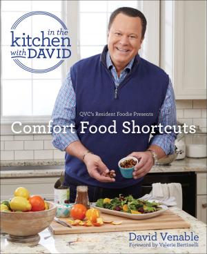 Cover of the book Comfort Food Shortcuts: An "In the Kitchen with David" Cookbook from QVC's Resident Foodie by Diana Gabaldon