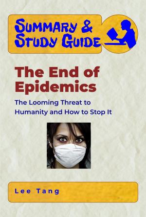 Book cover of Summary & Study Guide - The End of Epidemics