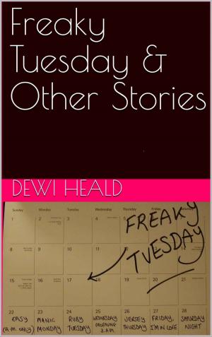 Cover of the book Freaky Tuesday & Other Stories by Chris Eriksson