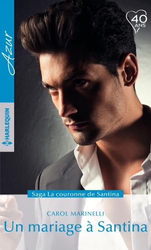 Cover of the book Un mariage à Santina by Delores Fossen, Elle James, Barb Han