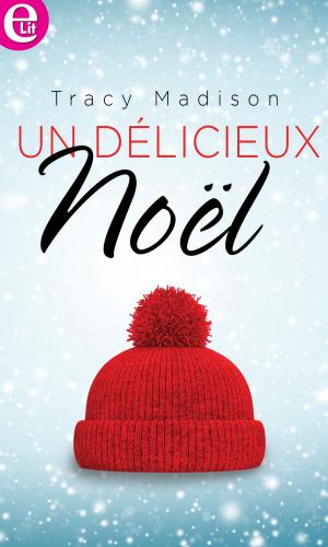 Cover of the book Un délicieux Noël by Teresa Southwick