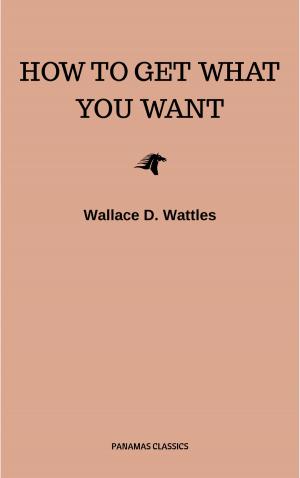 Book cover of How to Get What You Want