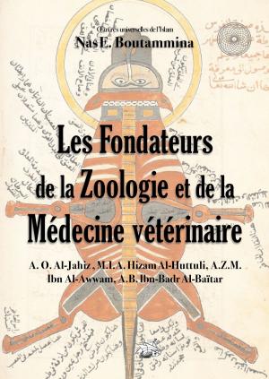 Cover of the book Les Fondateurs de la Zoologie et de la Médecine vétérinaire by ERic Leroy