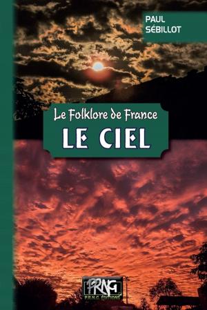 Cover of the book Le Folklore de France : le Ciel by Jean André le Gall, Charles le Goffic