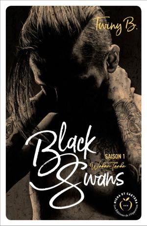 Cover of the book Black Swans - Saison 1 Wakan Tanka by Twiny B.