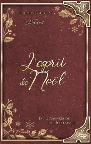 Cover of the book L'esprit de Noël by Guillaume Guégan