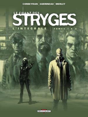 Cover of the book Le Chant des Stryges - Intégrale T01 à T03 by Turf