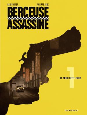 Cover of the book Berceuse assassine - tome 1 - Le coeur de Telenko by Ludovic Rio
