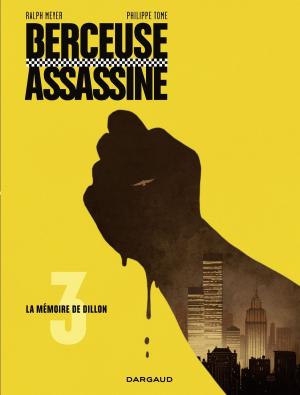 Cover of the book Berceuse assassine - tome 3 - La mémoire de Dillon by Richard Marazano
