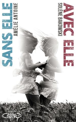 Cover of the book Avec elle / Sans elle by Kate Lowell