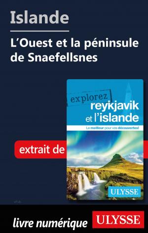 Cover of the book Islande - L'Ouest et la péninsule de Snaefellsnes by Benoit Prieur, Frédérique Sauvée