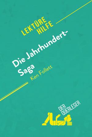 Cover of the book Die Jahrhundert-Saga von Ken Follett (Lektürehilfe) by Nadège Nicolas, Johanna Biehler