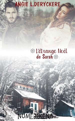 Cover of the book L'étrange Noël de Sarah by Angie L. Deryckère