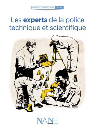 Cover of the book Les Experts de la Police technique et scientifique by Fabio A. Miller Dondi, Beppe Amico