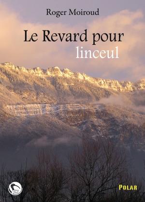 Cover of the book Le Revard pour linceul by Chrystine Brouillet