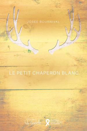 Cover of the book Le petit chaperon blanc by Marie-Julie Gagnon, Mélanie Leblanc, Nadia Lakhdari King