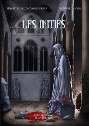 Cover of the book Les Initiés by J.B. Leblanc, Frédéric Livyns